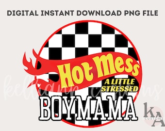 Hot Mess A Little Stressed Boy MAMA, Sublimation Design Download, Boy MamaDTF Shirt Print, Hot puinhoop png, trendy moederontwerp, coole moeder png
