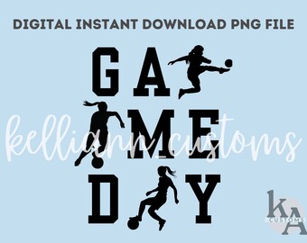 Soccer Game Day PNG File, Soccer Game day Sublimation Design, Soccer png design, Game Day, Soccer Girl SVG, Soccer Game Day SVG, Soccer svg
