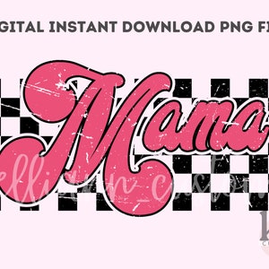 Retro Checkered Mama PNG, Pink distressed Mom Design, Trendy Mom Life Digital, Cool Mom PNG, Neutral Mama Sublimation, Checkered Mom PNG