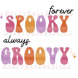 Forever Spooky, Always Groovy PNG