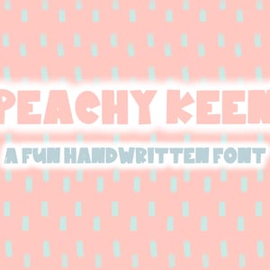 Peachy Keen | Bold Handwritten Font | Bubble Font | Smooth Font