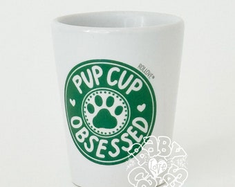 Pup cup | Mini Pup cup Obsessed | Reusable Pup cup  | Puppuccino Mug | Dog Mom Gift  | Dog Birthday  | 1.5oz ceramic