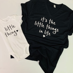 It&#39;s The Little Things In Life T-Shirt, Little Thing Bodysuit, Little Thing, Little Things, Baby Bodysuit, Mama, Newborn Bodysuit, Life
