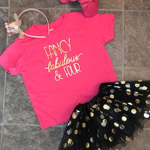 Fancy, Fabulous, & Four TShirt, Birthday Shirt, Fourth Birthday, 4th Birthday, Pink Birthday T shirt, Fancy 4th Birthday, Girl Birthday