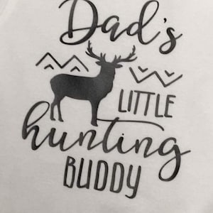 Dads Little Hunting Buddy, Hunting Bodysuit, Daddy&#39;s Boy, New Baby, Baby Shower Gift, Deer, Daddys Buddy, Baby Boy