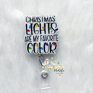 Christmas Lights Are My Favorite Color, Christmas Badge Reel, Cute Badge Reel, Holiday Badge Reel, Christmas Lights