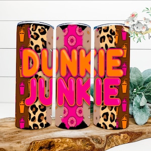 Personalized Dunkin Donuts Tumbler, Custom Dunkie Junkie Tumbler, Personalized Coffee Cup, Gifts for Her, Reusable Tumbler, Mother&#39;s Day
