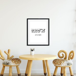 Don&#39;t Grow Up Printable Wall Art, Nursery Decor, Home Decor, Poster Print, Printables.
