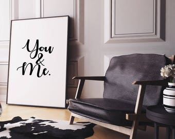 You and Me Printable Wall Art, Home Decor, Quotes, Love, Marriage, Anniversary, Motivational Inspirational Download.