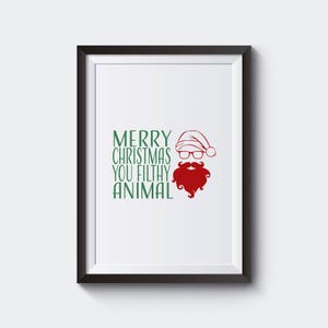 Merry Christmas You Filthy Animal Christmas Printable Downloadable Decor Poster Wall Art Winter Decoration Cute Print Instant Customizable