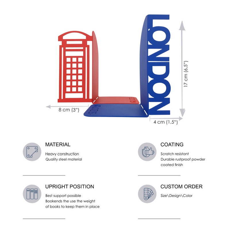 May include: Red and blue metal bookends shaped like a London telephone booth and the word "LONDON". The bookends are 8 inches wide, 6.5 inches tall, and 1.5 inches deep.