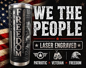 Personalized Patriotic Tumbler 22oz Laser Engraved - We The People Freedom Cup - Gift for Veteran - Military USA Coffee Travel Mug