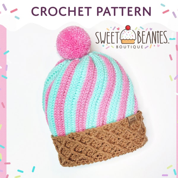 Ice Cream Hat | CROCHET Pattern ONLY | PDF download | Sizes Newborn - Adult | Sweet Beanies Boutique Original Design | baby | birthday