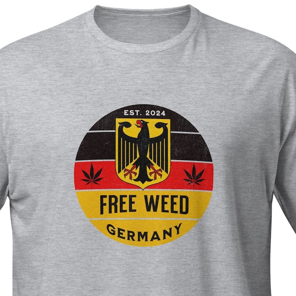 Legalization Germany Shirt Free Weed T-Shirt Germany Legalize Weed  Germany T-shirt Gift for Smokers and Marijuana Lovers