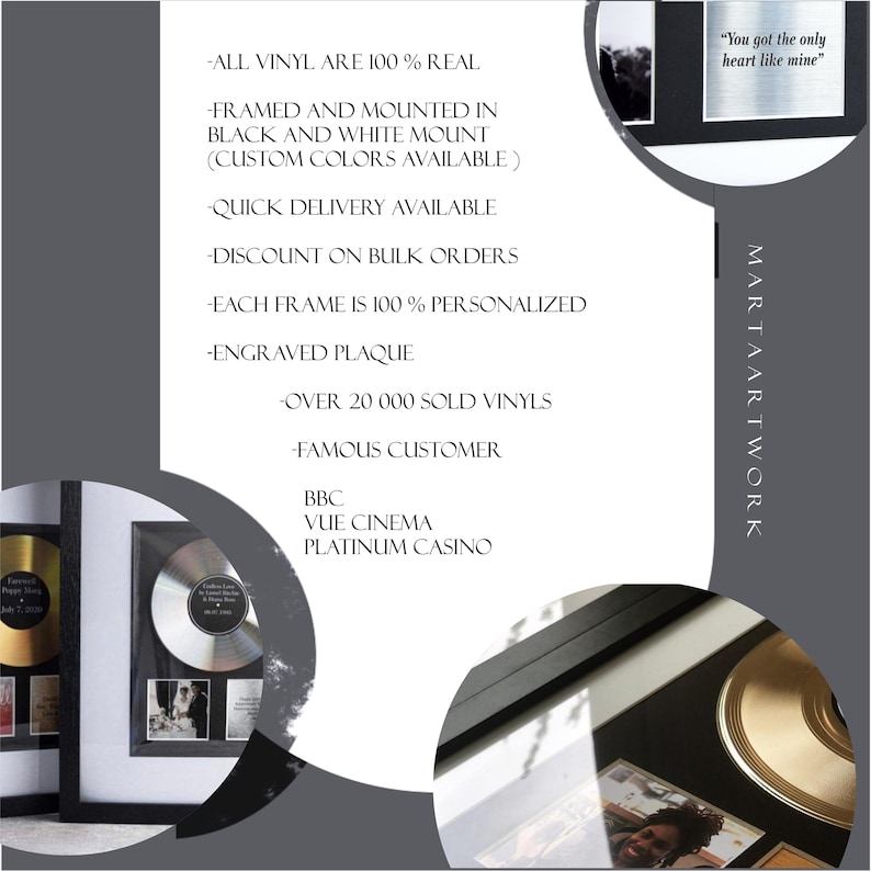 May include: A framed gold record with a black and white photo of a person. The frame is black with a white mount. The record is surrounded by a black and white mount. The text "You got the only heart like mine" is printed on the mount. The text "MARTAARTWORK" is printed vertically on the right side of the frame. The text " -ALL VINYL ARE 100% REAL -FRAMED AND MOUNTED IN BLACK AND WHITE MOUNT (CUSTOM COLORS AVAILABLE) -QUICK DELIVERY AVAILABLE -DISCOUNT ON BULK ORDERS -EACH FRAME IS 100% PERSONALIZED -ENGRAVED PLAQUE -OVER 20 000 SOLD VINYLS -FAMOUS CUSTOMER BBC VUE CINEMA PLATINUM CASINO" is printed on the left side of the frame.