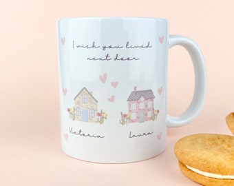 I Wish You Lived Next Door Mug, Personalised Mug, Custom Mug, Customised Name Coffee Cup, Gift for Friend, Best Friend Gift