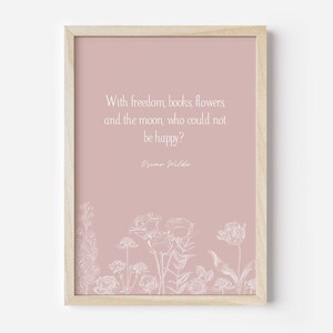 With Freedom Books Flowers And The Moon Who Could Not Be Happy, Oscar Wilde Quote, Floral Art Print, Inspirational Art, Book Lover Gift