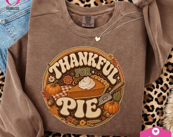 Thankful for Pie png | 70s Aesthetics Sublimation Design | Retro Fall Colors | Fall Season Vibe | Friendsgiving | Pumpkin Pie Shirt Design