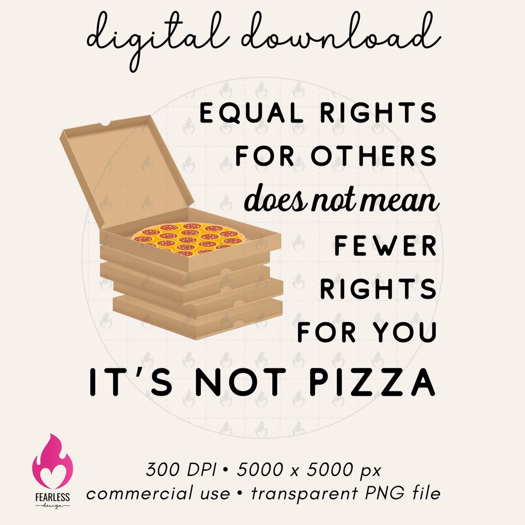 Funny Equal Rights Png, Family Pizza Shirt Design, Pro-equality Png ...