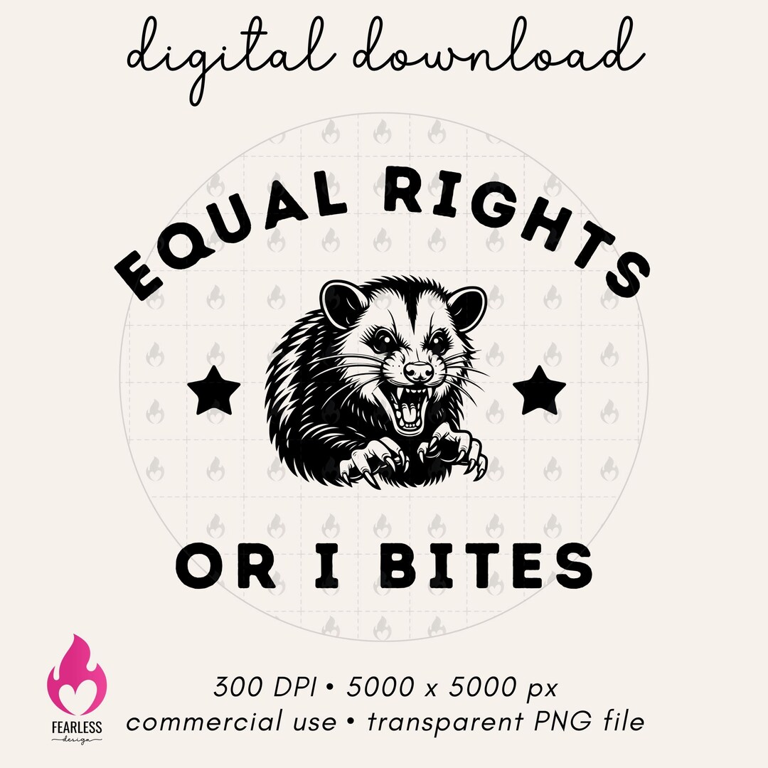 Funny Equal Rights Png | Opossum Sublimation | Pro-equality Png | Human ...