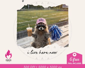 I live here now png | Funny Raccoon Meme Shirt png | Football Mom Sweatshirt Design | Feral Girl Sublimation Design | Football Games png