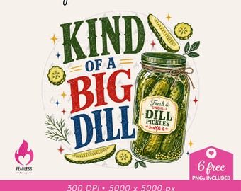 Kind of a Big Dill png | Funny Pickle Lovers png | Retro Humor Sublimation Design | Funny Trendy png Designs | Pickle Jar png | Dill Pickle
