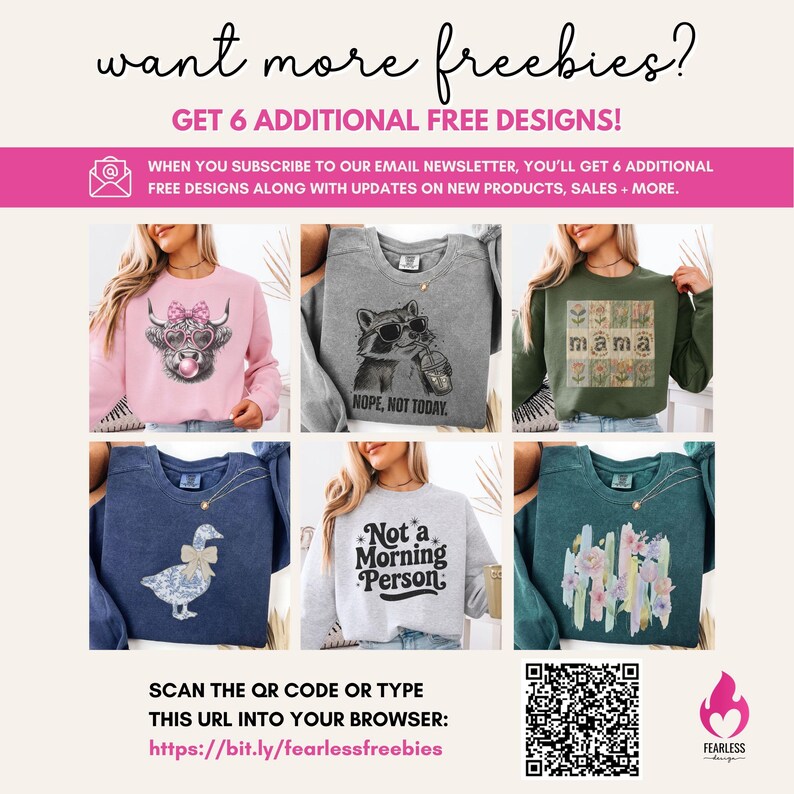 May include: Promotional graphic with text "want more freebies?" and "GET 6 ADDITIONAL FREE DESIGNS!". It showcases six sweatshirts with various designs, including a cow wearing sunglasses, a raccoon with a coffee, and floral arrangements. Includes a QR code and URL.