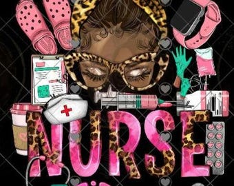May include: A pink and teal graphic design with the text "Nurse Life" in pink and white. The design features a woman with brown skin wearing a leopard print headband and glasses, a stethoscope, a syringe, a medical chart, and other medical supplies.