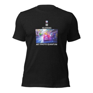 May include: Black t-shirt with a colorful photo of a car driving down a street in the city. The text "IGLESSIAS ART PHOTO QUANTUM" is printed below the photo.