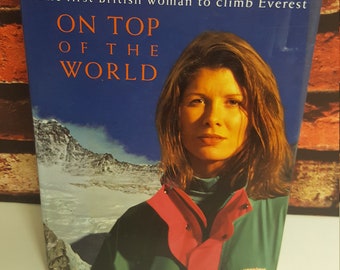 On Top of The World Rebecca Stephens Hardback Book Signed By Author 1994