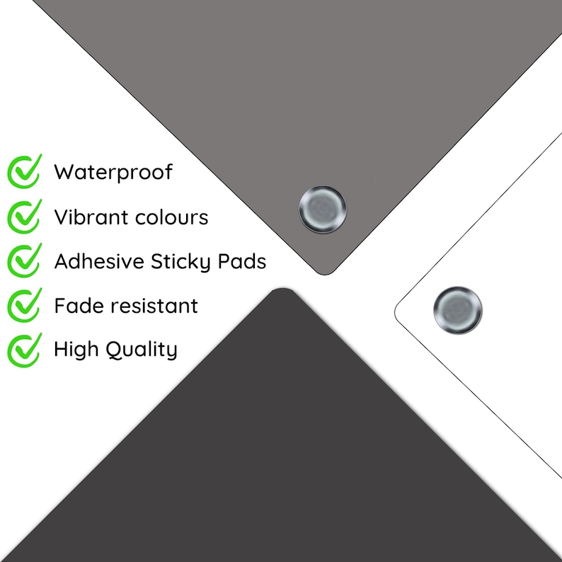 May include: A set of five checkmarks with green text on a white background. The text reads: Waterproof, Vibrant colours, Adhesive Sticky Pads, Fade resistant, High Quality.