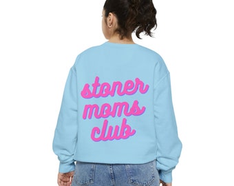 Stoner Moms Club Sweatshirt