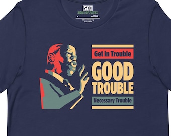 John Lewis: Good Trouble Unisex t-shirt