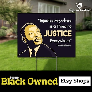 Martin Luther King Justice Yard Sign // 2-Sided // Protest Sign // Civil Rights // Social Justice Display // Stakes Available