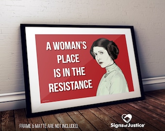 Princess Leia Resistance Poster Sign // 2-Sided // Protest Sign // Art Print // Feminism // A Woman's Place // Social Justice // Star Wars