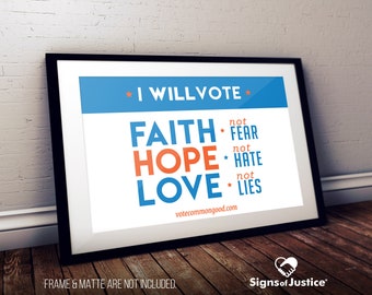 Impresión de cartulina de fe, esperanza y amor por "Vote el bien común" // 2 caras // Impresión de póster brillante // Signo de protesta // Impresión de arte // Justicia social