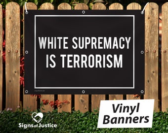 Vinyl Banner - White Supremacy is Terrorism