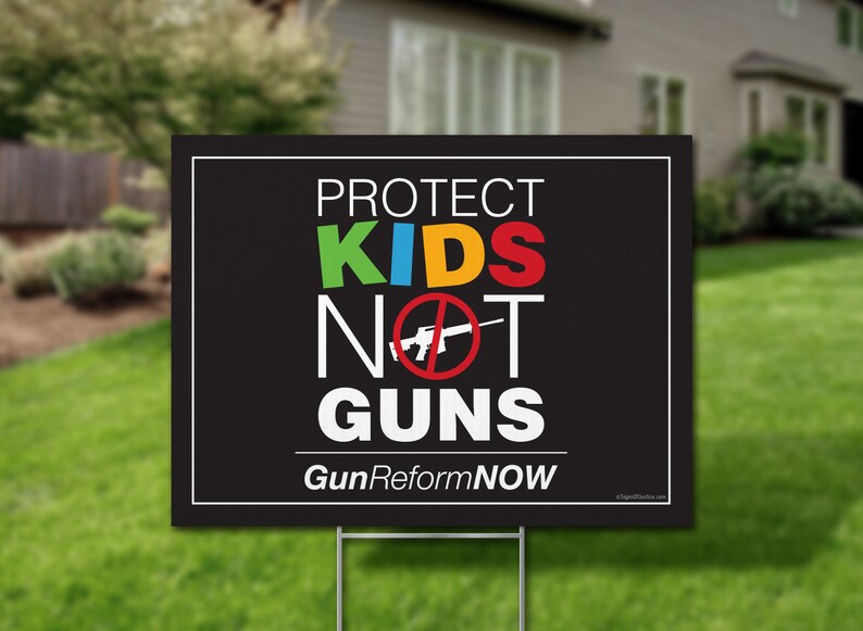 Protect Kids Not Guns Yard Sign // 2sided // Protest Sign // Etsy