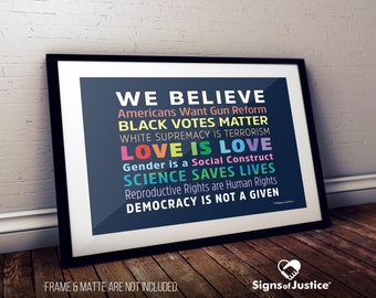 We Believe 2024 Cardstock Print // 2-Sided // Protest Sign // Black Lives Matter // No Human Is Illegal // Social Justice Display