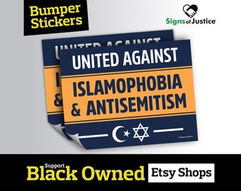 United Against Islamophobia & Antisemitism Bumper Sticker //6”x4.5”// Protective Gloss Layer //Social Justice Display //Resistance Car Decal