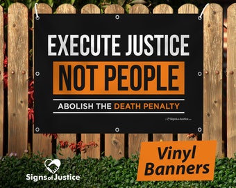 Banner de vinilo: Ejecute la justicia, no las personas