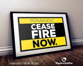 Cease Fire Cardstock Print // 2-Sided // Glossy // Protest Sign // Resistance // Social Justice