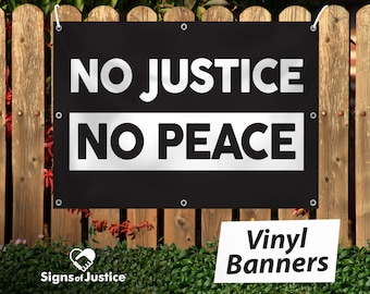 Vinyl Banner - No Justice, No Peace