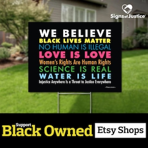 We Believe Yard Sign // 2-Sided // The Original // Black Lives Matter // Black Owned Business // Lawn - Protest Sign