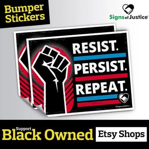 Resist Persist Repeat Bumper Sticker // 6”x4.5” // Protective Gloss Layer // Protest Sign // Social Justice Car Decal