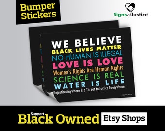 We Believe Bumper Sticker // 6"x4.5" // Gloss Protection // Weather Resistant // Black Lives Matter Social Justice Decal