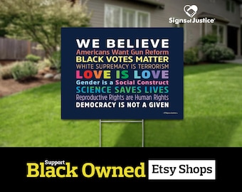 We Believe 2024 Yard Sign // 2-Sided // The Original // Black Lives Matter // Black Owned Business // Lawn - Protest Sign
