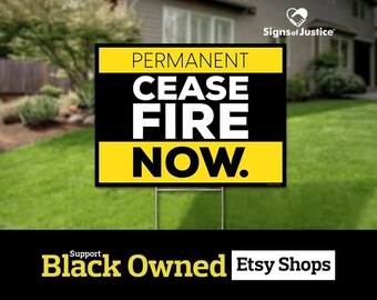 Cease Fire Yard Sign // 18"x24" // 12"x16" // 2-Sided // Black Owned Business // Lawn - Protest Sign