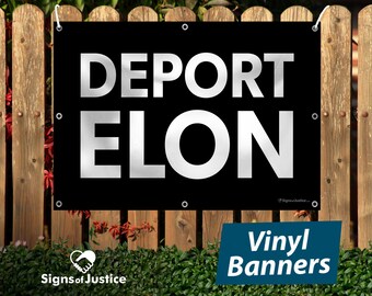 Vinyl Banner - Deport Elon