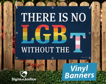Vinyl Banner - There Is No LGB Without the T